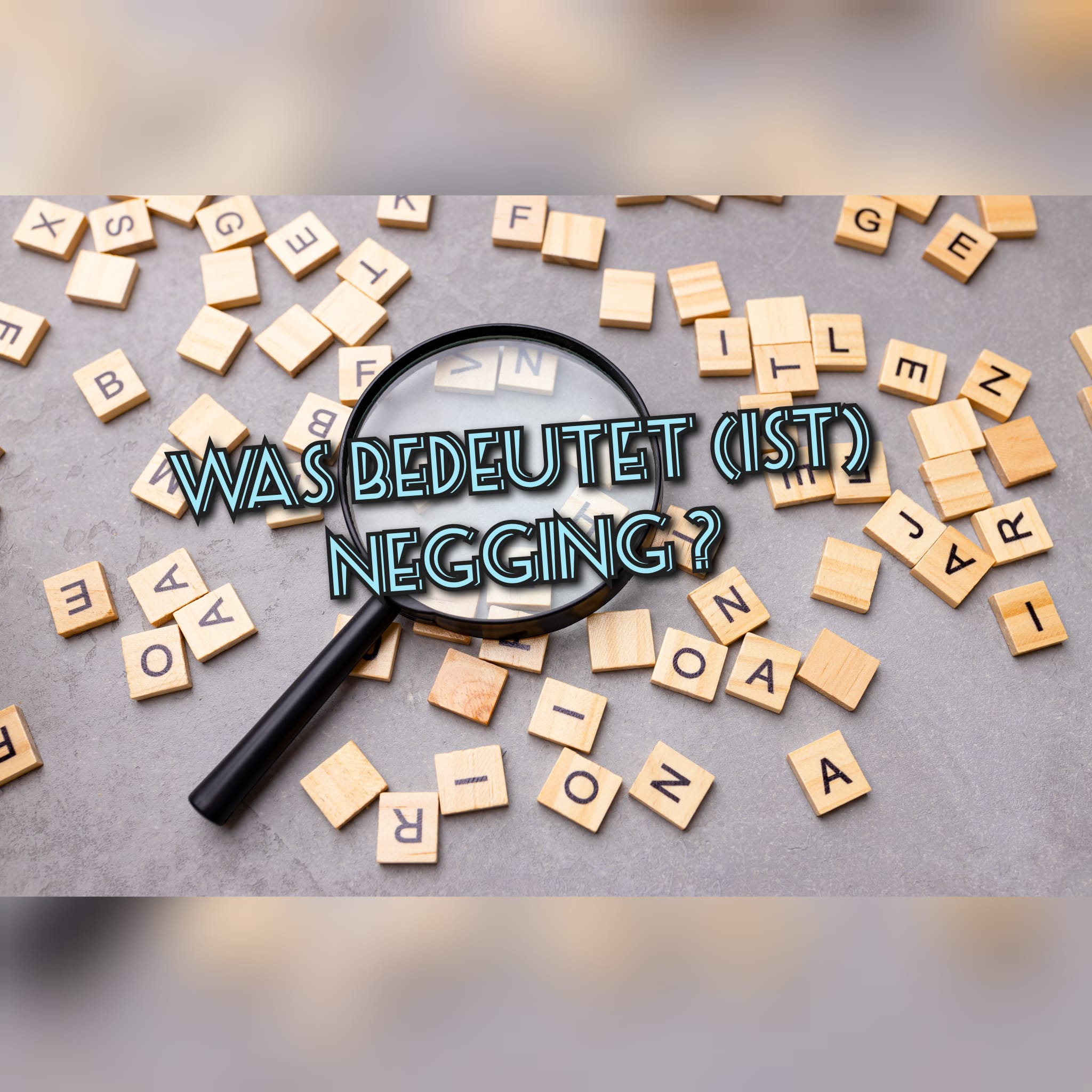 Was bedeutet Negging: Bedeutung, Definition & Herkunft | Dating-Trend ...
