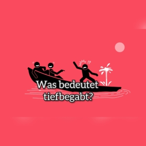 tiefbegabt