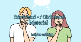 Boyfriend-/Girlfriend Material