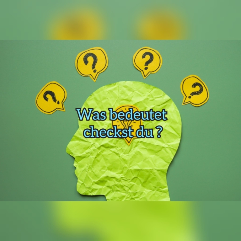 Was bedeutet Checkst du: Bedeutung, Definition & Herkunft ...