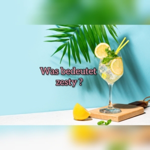 zesty